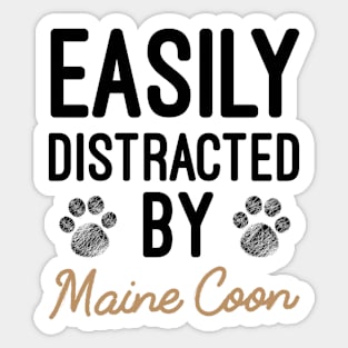 Easily Distracted By Maine Coon, Maine Coon Cat Lovers Funny Gift Sticker
